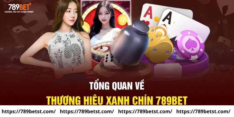 Giới thiệu thông tin quan trọng về nhà cái uy tín 789BET